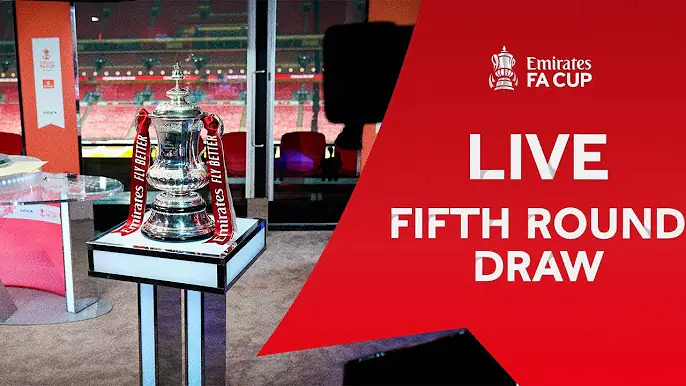 Complete Football 247 Fifth Round Draw of the FA Cup Revealed and Tricky Fixtures Await